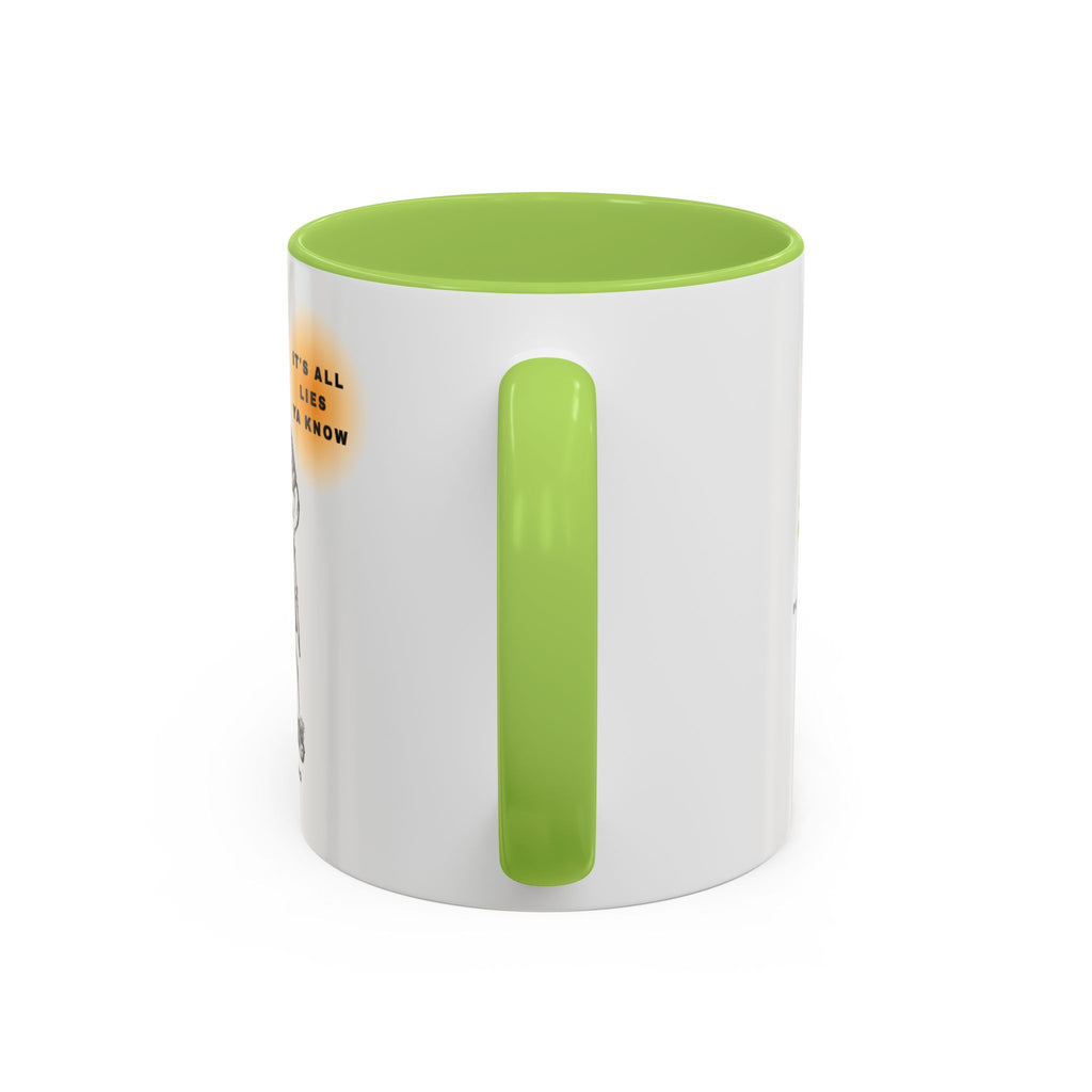 It's all Lies, Ya know Mug