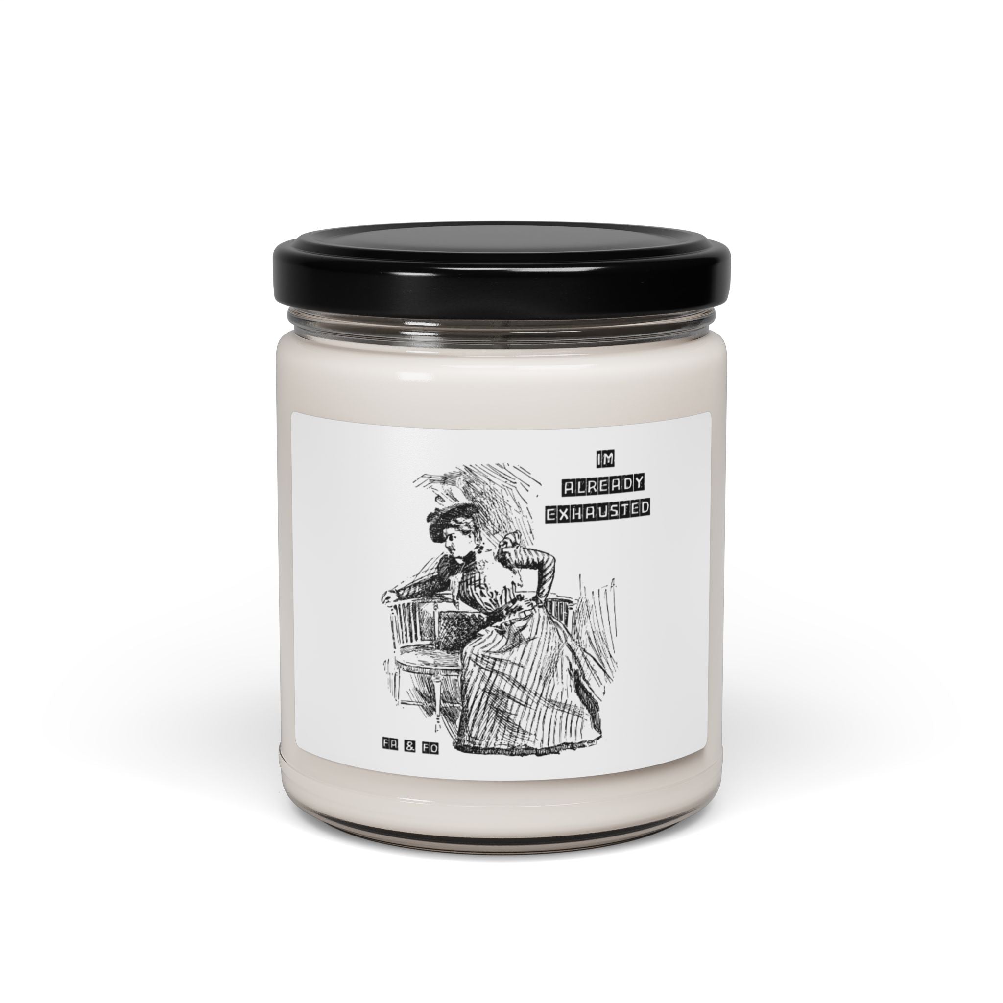 I'm Already Exhausted Apple Scented Soy Candle