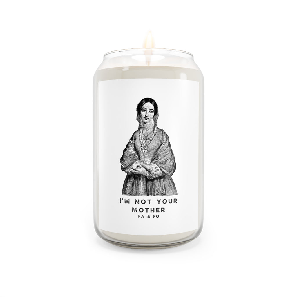 I'm not your mother!  Comfort Spice Soy Candle