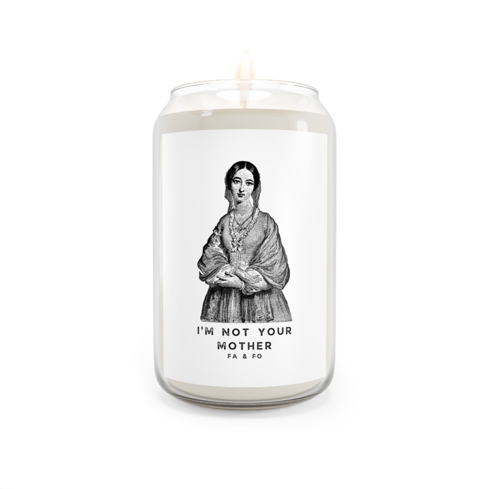I'm not your mother!  Comfort Spice Soy Candle