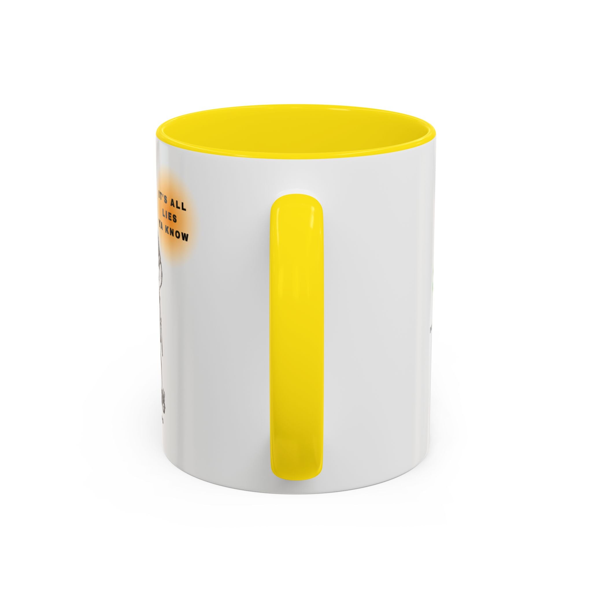It's all Lies, Ya know Mug