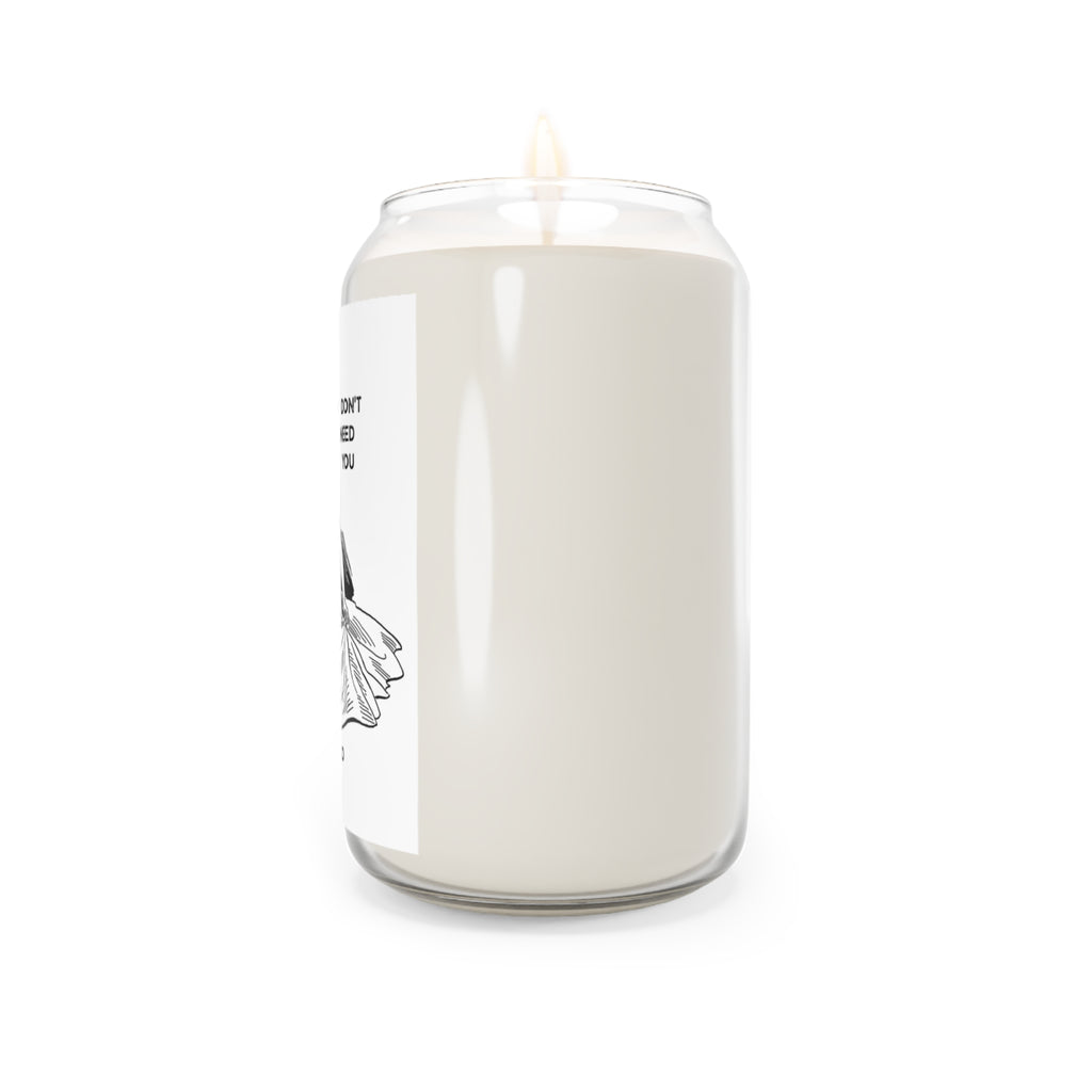 I don't need you!  Comfort Spice Soy Candle